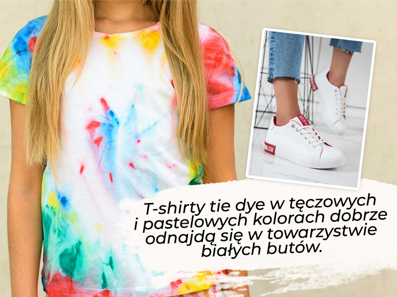 Stylizacje tie dye – jakie buty?