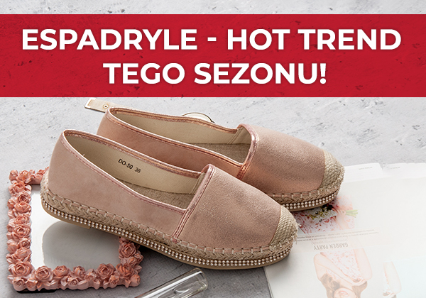 Espadryle - hot trend tego sezonu! Do czego je nosić?