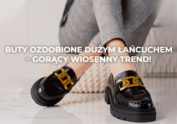 Buty ozdobione dużym łańcuchem – gorący wiosenny trend!