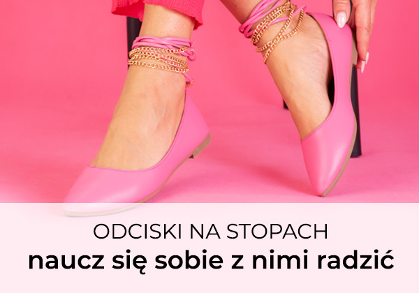 Odciski na stopach - naucz się sobie z nimi radzić