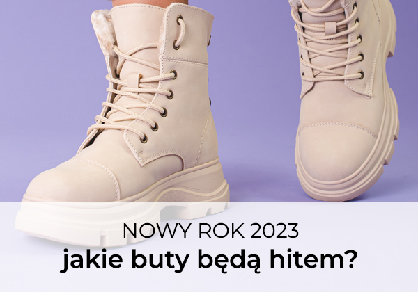 Nowy rok 2023 - jakie buty damskie będą hitem? Zdziwisz się!